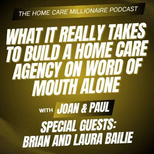 What It Really Takes To Build A Home Care Agency On Word Of Mouth Alone