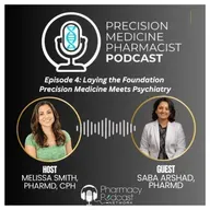 Precision Psychiatry in Practice – A Pharmacist–Physician Collaboration| Precision Medicine Pharmacist Podcast