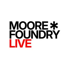 Moore Foundry Live
