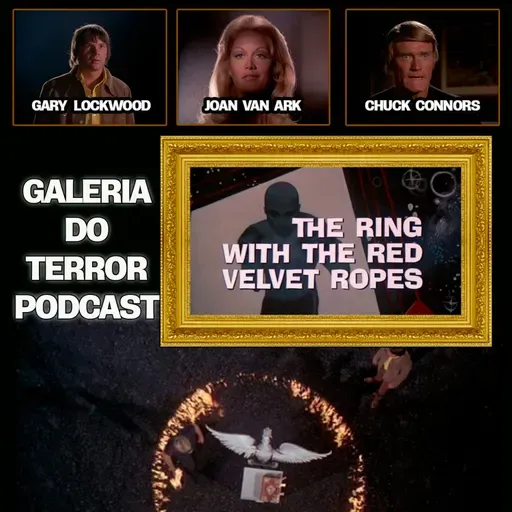 GALERIA DO TERROR S3E10 " O RINGUE COM AS CORDAS DE VELUDO VERMELHO "
