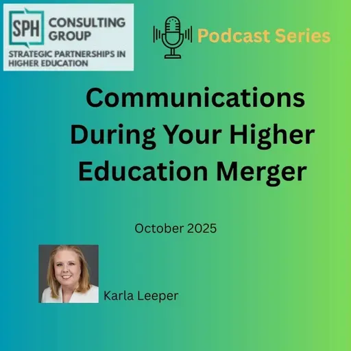 SPH Consulting: Mergers and Acquisitions in Higher Education with Karla Leeper Oct 2025