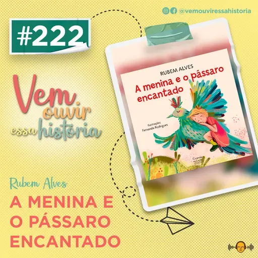 222: A Menina e o Pássaro Encantado