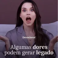 ALGUMAS DORES PODEM GERAR LEGADO
