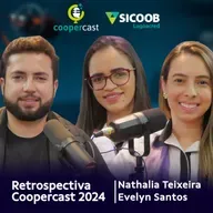 EP - 92 - Retrospectiva Coopercast 2024 - Nathalia e Evelyn