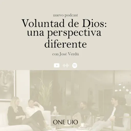 Voluntad de Dios: una perspectiva diferente con José Verdú