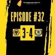Worries grow as Chelsea dump Wolves out of the cup | The South Bank Podcast | Episode 32