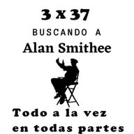 3 x 37 Todo a la vez en todas partes