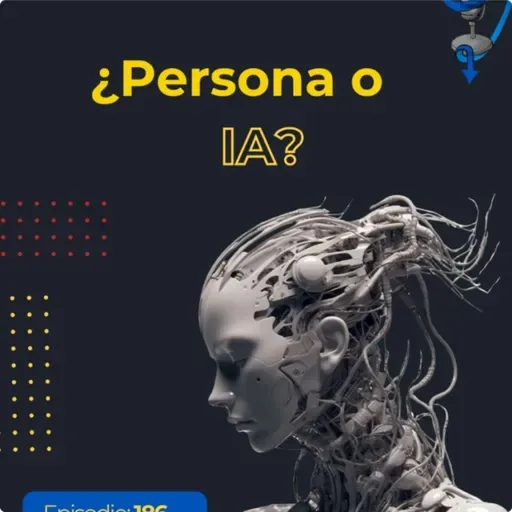 EP 186 | ¿Persona o IA? | #LaMDA&Blake #IA