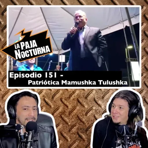 Episodio 151 - Patriótica Mamushka Tulushka
