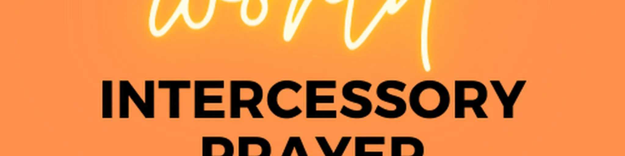 World Intercessory Prayer