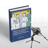 Enfermería: Calidad, seguridad y satisfacción del paciente