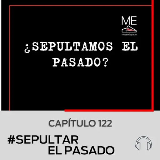 ¿Sepultamos el pasado?