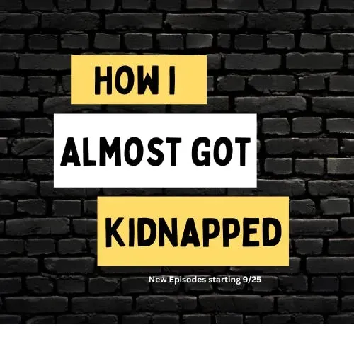 How I Almost Got Kidnapped: Even the Safest Places Aren't Always Safe