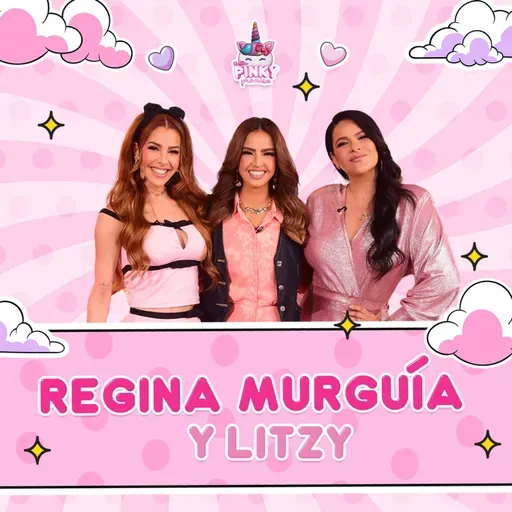 🚨 Regina Murguía y Litzy en Pinky Promise T. 8 - EP. 18