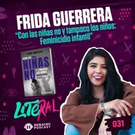 Violencia infantil: "Con las niñas no y tampoco los niños", de Frida Guerrera | LITERAL