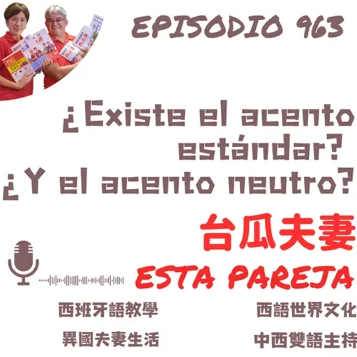 963. ¿Existe el acento estándar? ¿Y el acento neutro?