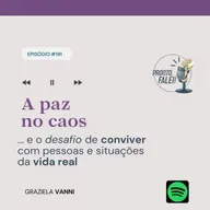 #191 – A paz no caos