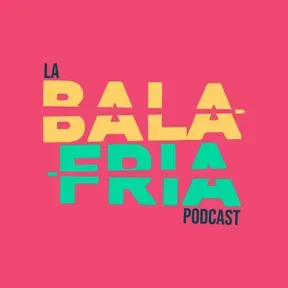 La Bala Fría Podcast