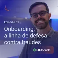 Onboarding: a linha de defesa contra fraudes | Fatos & Fraudes (Episódio 1)