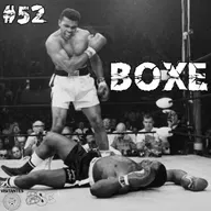 #52 - Boxe [com Alexandre Matos]