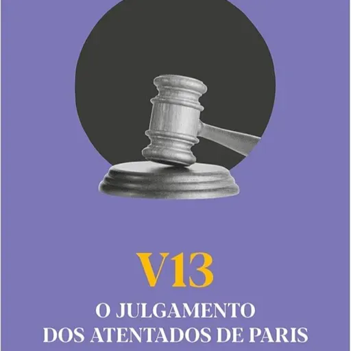 GHOST WRITER 107: V13, O JULGAMENTO DOS ATENTADOS DE PARIS - DE EMMANUEL CARRÈRE.