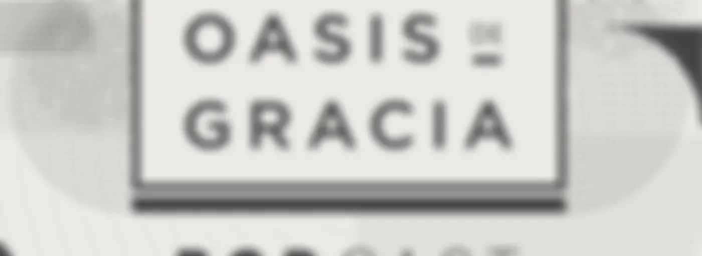 Oasis de Gracia Podcast