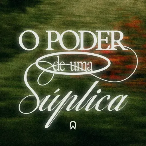 O Poder de Uma Súplica | Bp. Marcelo Toschi
