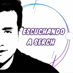 Escuchando a Serch