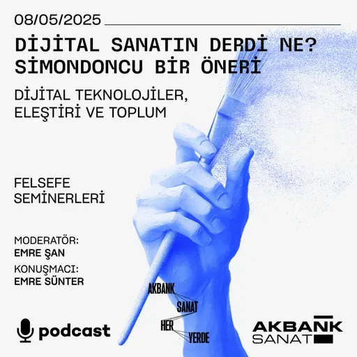 Felsefe Seminerleri - Dijital Teknolojiler, Eleştiri ve Toplum - Emre Sünter