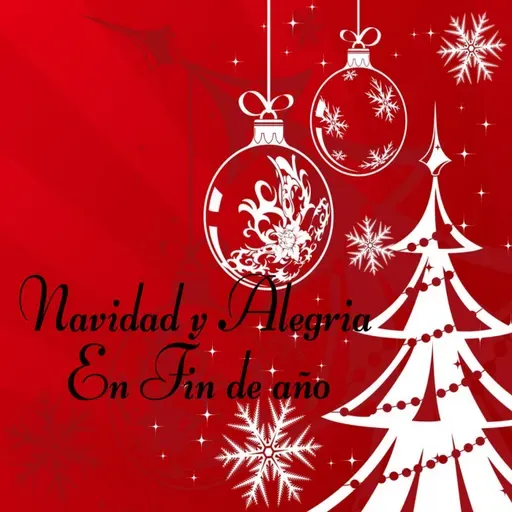 Navidad Y Alegría en Fin de Año 2021-12-18 21:00