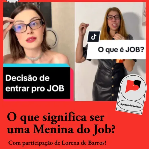 #78: O que significa ser uma menina do job? Com Lorena Barros