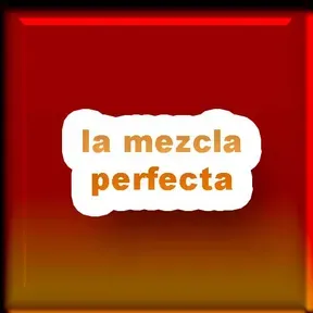 la mezcla perfecta
