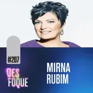 #207 MIRNA RUBIM (Cantora, atriz e Doutora em Voice Performance) - Desfoque Podcast