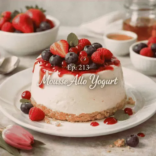 Ep. 213 - Christmas: Dolce, Mousse allo Yogurt  🇮🇹 Luisa's Podcast