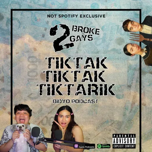 #2BrokeGays Ep 57 Tiktak Tiktak Tiktarik (VIDEO)