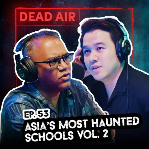 Asia's Most Haunted Schools Vol. 2 - DEAD AIR