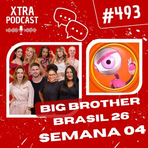 #493 - O incrível primeiro mês do BBB 26! | SEMANA 04