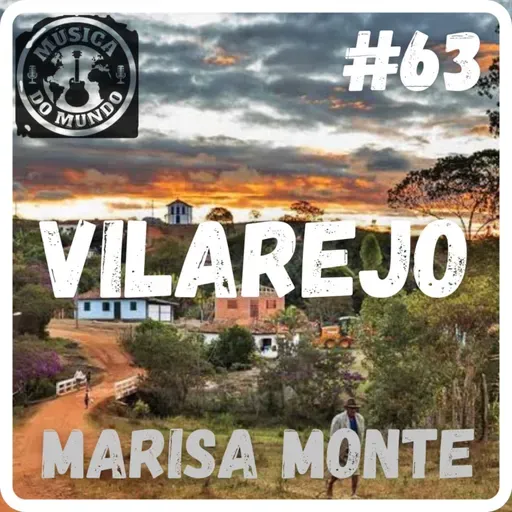 #63 - Vilarejo - Marisa Monte (feat. Cadú Oliveira)