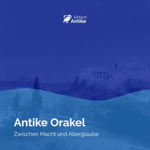 Antike Orakel – Zwischen Macht und Aberglaube