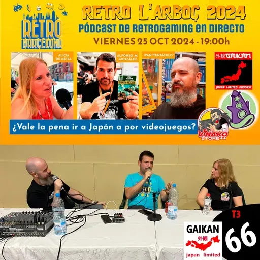 T3 #66 - En directo en Retrobarcelona/Retro l'Arboç 2024: ¿Aún vale la pena ir a Japón a comprar videojuegos retro?