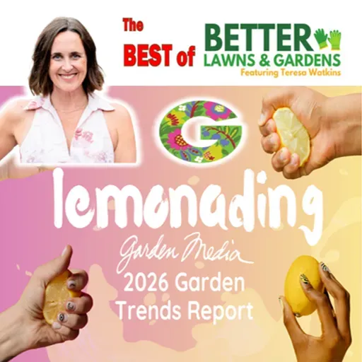 S2 Ep416: Best of Better Lawns and Gardens - Hour 2 Garden Trends for 2026 January 3, 2026