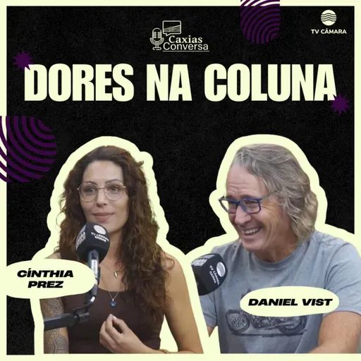 #315 | Caxias Conversa | Dores na Coluna