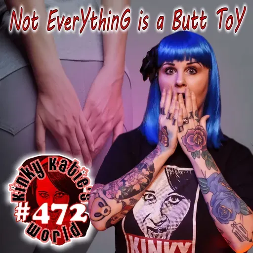 #472 – Not Butt Toys