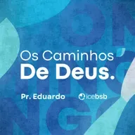 Ex 13:17-22 | Os Caminhos de Deus | Pr. Eduardo Bittencourt