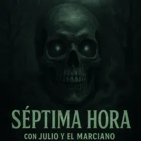 Septima Hora con Julio y El Marciano