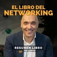 📖 El Libro del Networking - Un Resumen de Libros para Emprendedores