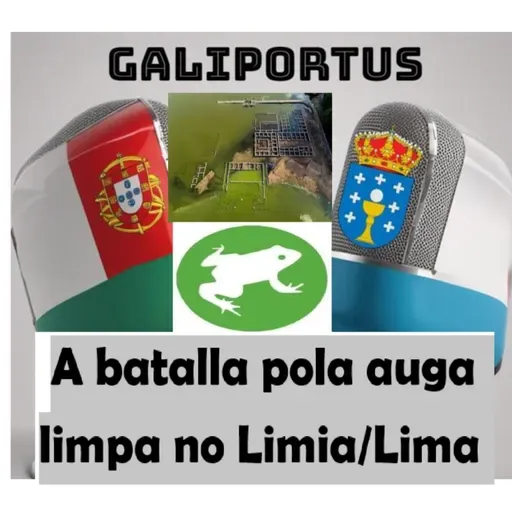 A batalla pola auga limpa no Limia/Lima - Galiportus (actualidade) T2 X 45