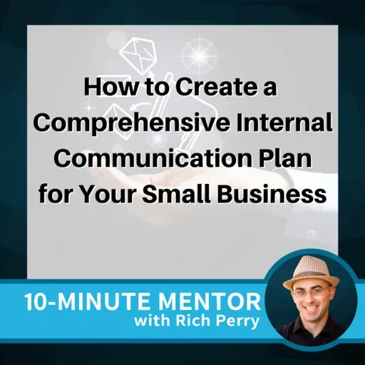 How to Create a Comprehensive Internal Communication Plan for Your Small Business
