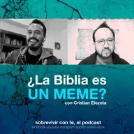 Capítulo 65: ¿La Biblia es un Meme?, con Cristian Elezeta.