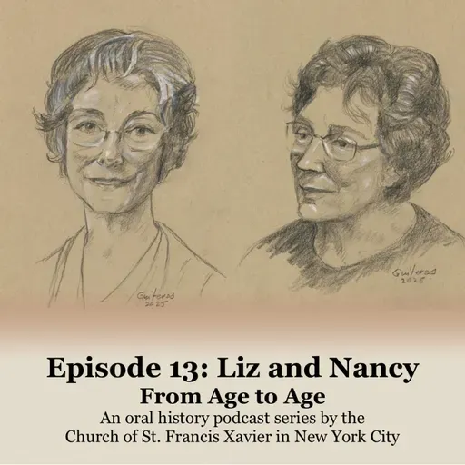 Ep. 13: Liz and Nancy | From Age to Age - Oral History - Series 2